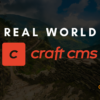 Real World Craft CMS
